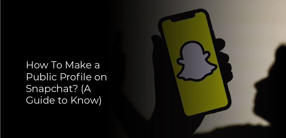 How To Make a Public Profile on Snapchat