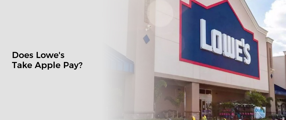 Does Lowe's Take Apple Pay?