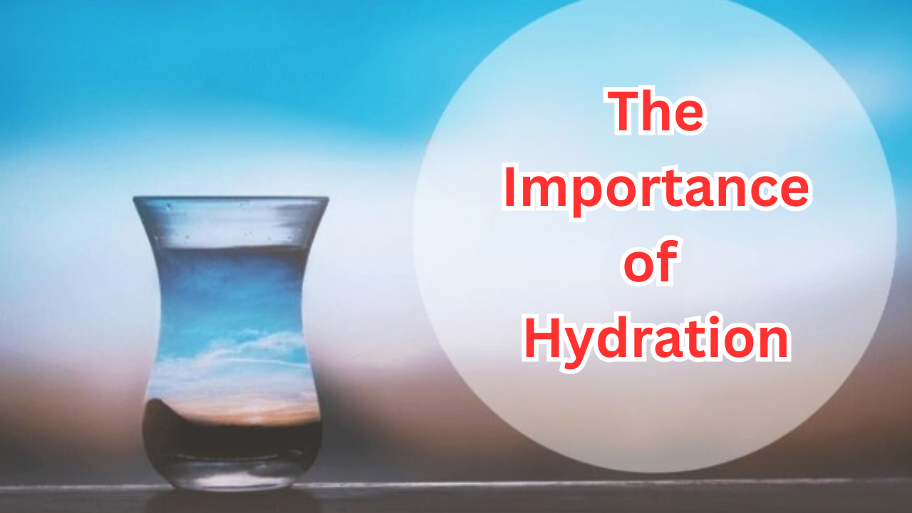 The Importance of Hydration: Are You Drinking Enough Water?